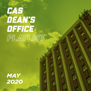 CAS Playlist May 2020