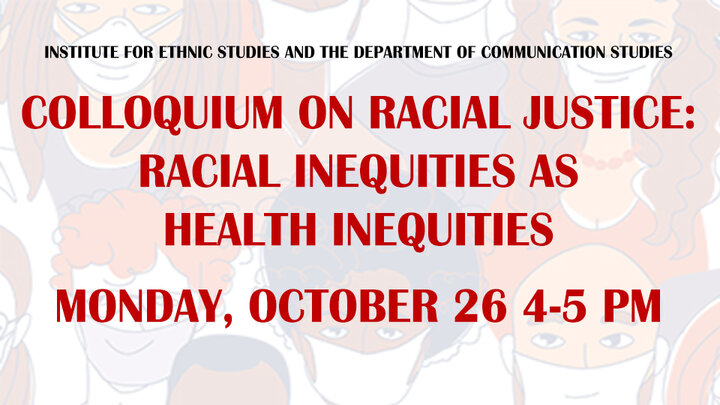 Colloquium for Racial Justice: Racial Inequities as Health Inequities